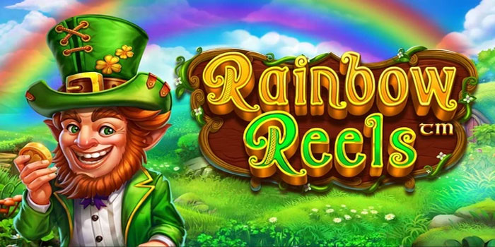 Cara Mudah Menang Slot Rainbow Reels Dengan Pola Gacor Terbaru
