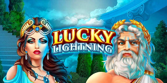 Cara Cerdas Bermain Slot Lucky Lightning Untuk Jackpot Besar